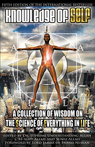 Knowledge of Self: A Collection of Wisdom on the Science of Everything in Life