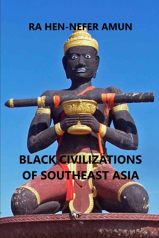 Black Civilizations of Southeast Asia (Austro-Asiatic)